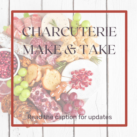 12/18 Charcuterie Make & Take