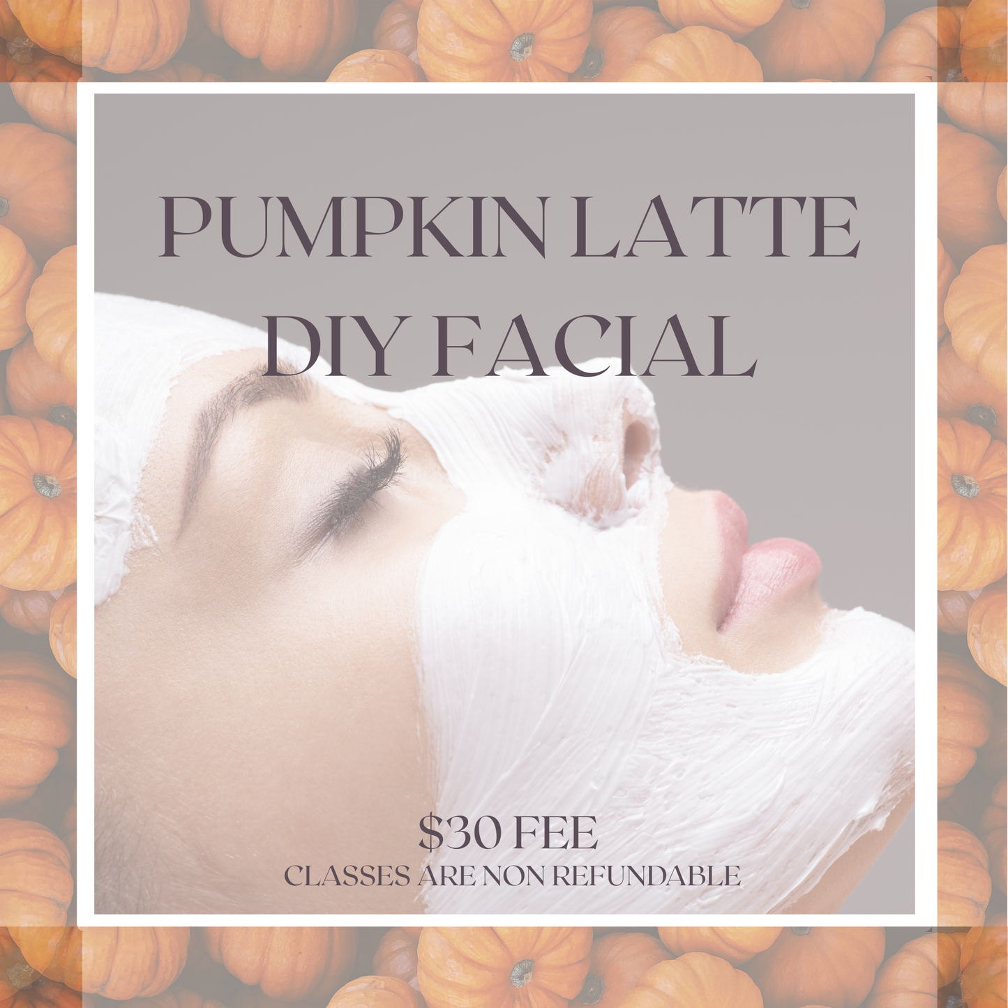 10/10 GNO Pumpkin latte DIY Facial